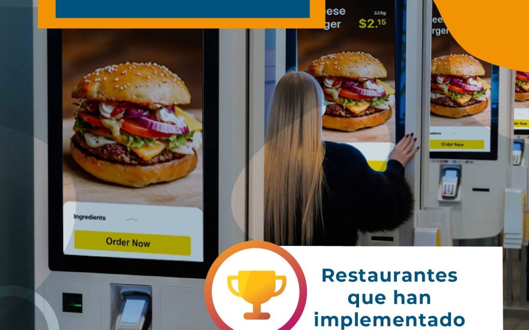 Casos de éxito de restaurantes que han implementado kioscos y han obtenido resultados positivos